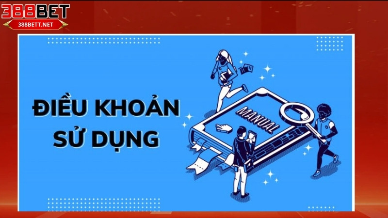 Tổng quan về điều khoản sử dụng 388bet