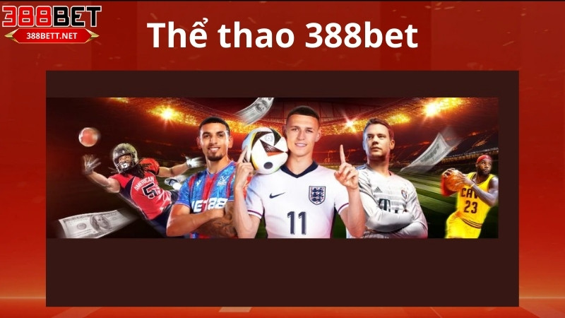 Giới thiệu sảnh thể thao 388bet
